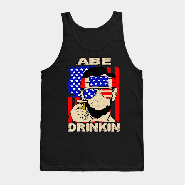 Abe Drinkin..Abraham lincolin independence day celebration gift Tank Top by DODG99